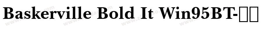 Baskerville Bold It Win95BT字体转换